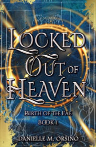 Title: Locked Out of Heaven, Author: Danielle M. Orsino