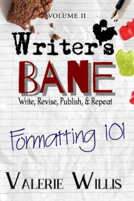 Title: Formatting 101: Typesetting, Book Design, How-to, and more, Author: Valerie Willis