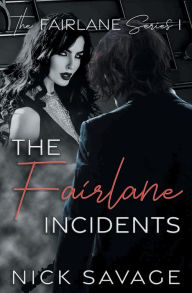 Title: The Fairlane Incidents, Author: Nick Savage