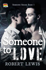 Title: Someone to Love, Author: Robert Lewis