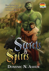 Title: Secrets & Spires, Author: Dominic N Ashen