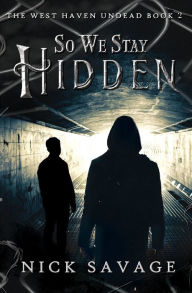 Title: So We Stay Hidden, Author: Nick Savage