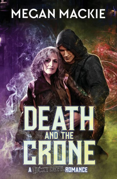 Death and the Crone: A Lucky Devil Romance