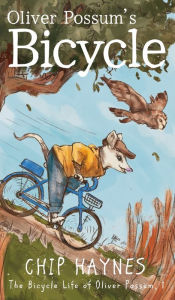 Title: Oliver Possum's Bicycle, Author: Chip Haynes