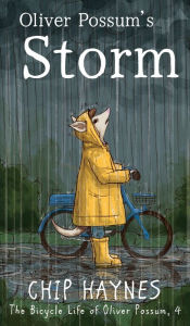 Title: Oliver Possum's Storm, Author: Chip Haynes