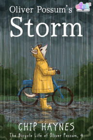 Title: Oliver Possum's Storm, Author: Chip Haynes