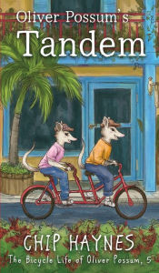 Title: Oliver Possum's Tandem, Author: Chip Haynes