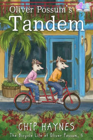 Title: Oliver Possum's Tandem, Author: Chip Haynes