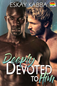 Title: Deeply Devoted To Him, Author: Eskay Kabba