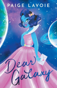 Download ebook for ipod touch free Dear Galaxy in English by Paige Lavoie PDB