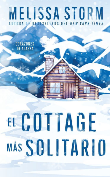 El Cottage Mï¿½s Solitario: Corazones de Alaska