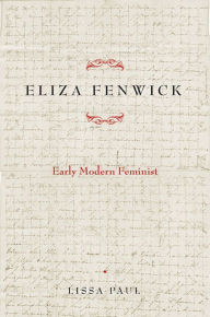 Title: Eliza Fenwick: Early Modern Feminist, Author: Lissa Paul