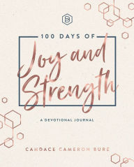 Free audio downloads for books 100 Days of Joy and Strength by Candace Cameron Bure MOBI 9781644546567 (English literature)