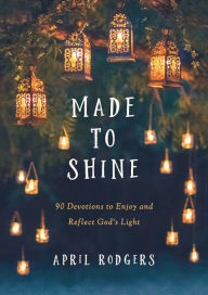 Books and free download Made to Shine in English 9781644546574 by April Rodgers