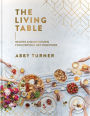 The Living Table Recipes and Devotions for Everyday Get-Togethers