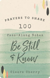 Download books from google Prayers to Share: 100 Pass-Along Notes to Be Still and Know in English by Cleere Cherry RTF