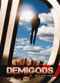 Title: DEMIGODS, Author: J. Giambrone