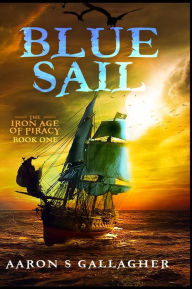 Title: Blue Sail, Author: Aaron S Gallagher