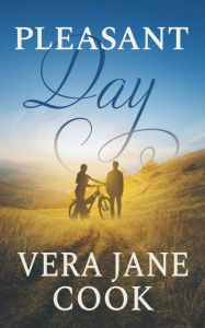 Title: Pleasant Day, Author: Vera Jane Cook