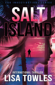 Title: Salt Island, Author: Lisa Towles