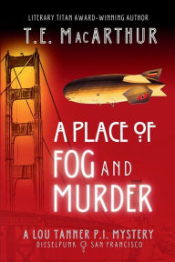 Title: A Place of Fog and Murder, Author: T.E. MacArthur