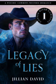 Title: Legacy of Lies: A Psychic Cowboys Western Romance, Author: Jillian David