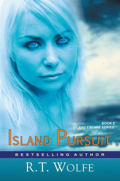 Island Pursuit (The Escape Series, Book 2): Romantic Suspense