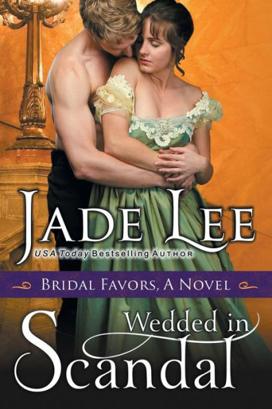 Wedded Scandal (A Bridal Favors Novel)