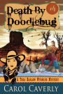 Death by Doodlebug (A Thea Barlow Wyoming Mystery, Book Four)