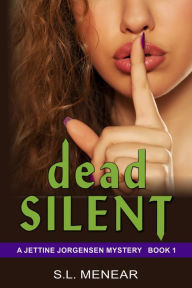 Free downloads of ebooks Dead Silent (A Jettine Jorgensen Mystery, Book 1) (English literature) 9781644571910 CHM RTF by 