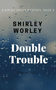 Spanish audio books download free Double Trouble In Ripley Grove (A Ripley Grove Mystery, Book 3) iBook RTF ePub 9781644572467 by Shirley Worley, Shirley Worley