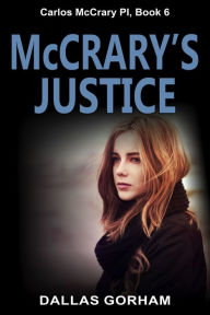 McCrary's Justice (Carlos McCrary, PI, Book 6): A Murder Mystery Thriller