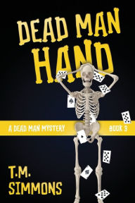 Title: Dead Man Hand, Author: T. M. Simmons
