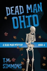 Title: Dead Man Ohio, Author: T. M. Simmons