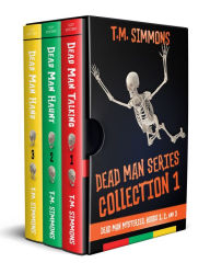 Title: Dead Man Series Collection 1: Dead Man Mysteries Books 1, 2 and 3, Author: T. M. Simmons