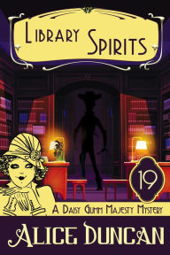 Library Spirits (A Daisy Gumm Majesty Mystery, Book 19): Historical Cozy Mystery
