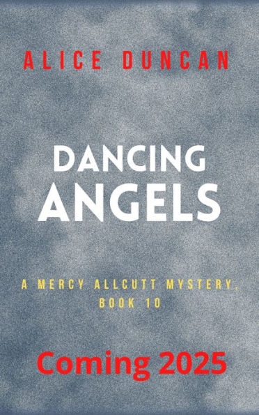 Dancing Angels (A Mercy Allcutt Mystery, Book 10): Historical Cozy Mystery