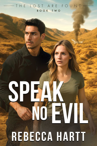 Speak No Evil (The Lost Are Found, Book 2): Christian Romantic Suspense