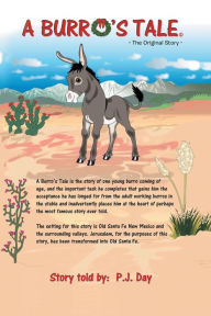 Title: A Burro's Tale: The Original Story, Author: P. J. Day