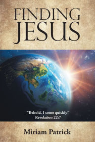 Title: Finding Jesus, Author: Miriam Patrick