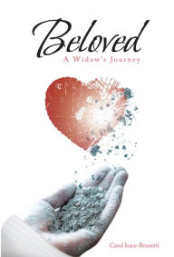 Title: Beloved: A Widow's Journey, Author: Carol Irace-Brunetti