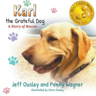 Title: Karl the Grateful Dog: A Story of Rescue, Author: Penny Wagner