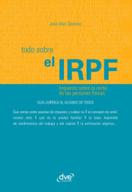 Title: Todo sobre el IRPF, Author: José Añez Sánchez