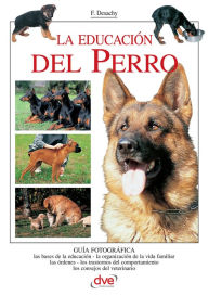 Title: La educación del Perro, Author: Florence Dra. Desachy
