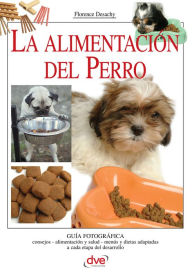 Title: La alimentación del Perro, Author: Florence Desachy