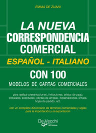 Title: La nueva correspondencia comercial Español - Italiano, Author: Emma De Zuani