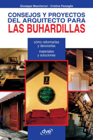 Title: Consejos y proyectos del arquitecto para las buhardillas, Author: Giuseppe Mascheroni