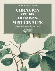 Title: Curación con las hierbas medicinales, Author: Equipo de expertos 2100