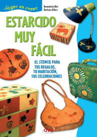 Title: Estarcido muy fácil, Author: Benedetta Bini