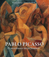 Title: Pablo Picasso - El minotauro de la pintura, Author: Victoria Charles